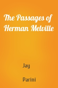 The Passages of Herman Melville