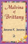 Джером Джером - Мальвина Бретонская