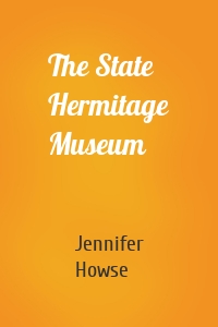 The State Hermitage Museum