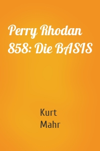 Perry Rhodan 858: Die BASIS