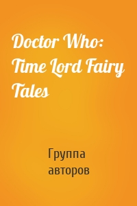 Doctor Who: Time Lord Fairy Tales