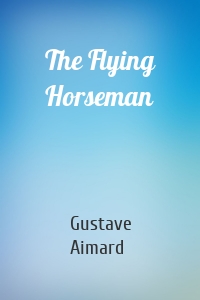 The Flying Horseman