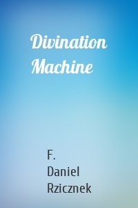 Divination Machine
