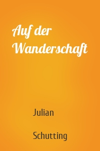 Auf der Wanderschaft