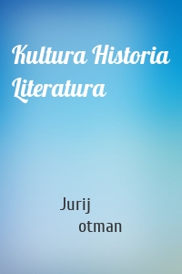 Kultura Historia Literatura