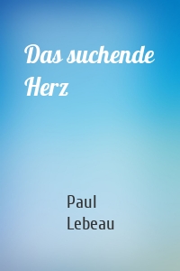 Das suchende Herz