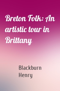 Breton Folk: An artistic tour in Brittany
