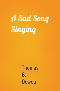 A Sad Song Singing