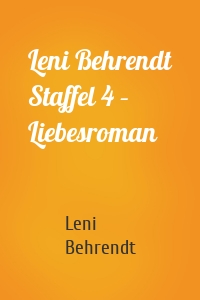 Leni Behrendt Staffel 4 – Liebesroman