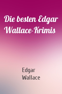 Die besten Edgar Wallace-Krimis