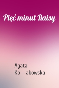 Pięć minut Raisy