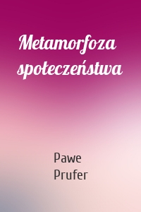 Metamorfoza społeczeństwa