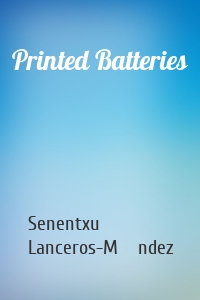 Printed Batteries