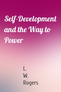Self-Development and the Way to Power