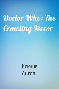 Doctor Who: The Crawling Terror