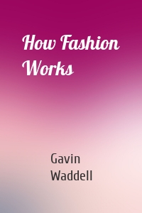 How Fashion Works