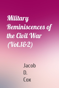 Military Reminiscences of the Civil War (Vol.1&2)