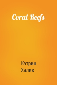 Coral Reefs