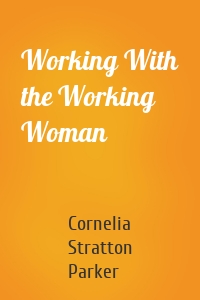 Working With the Working Woman