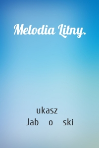 Melodia Litny.