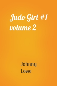 Judo Girl #1 volume 2