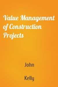 Value Management of Construction Projects