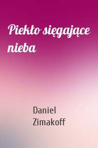 Piekło sięgające nieba