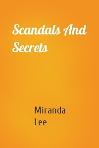 Scandals And Secrets