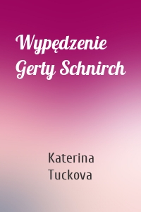 Wypędzenie Gerty Schnirch