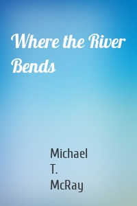 Where the River Bends