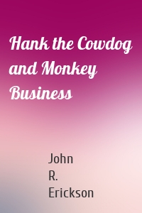 Hank the Cowdog and Monkey Business