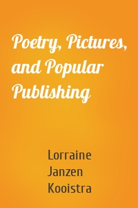 Poetry, Pictures, and Popular Publishing