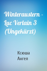 Winteraustern - Luc Verlain 3 (Ungekürzt)