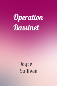 Operation Bassinet
