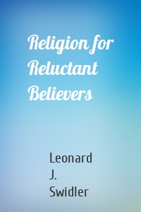 Religion for Reluctant Believers