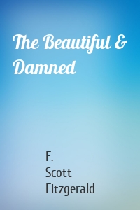 The Beautiful & Damned