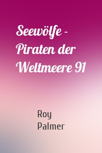 Seewölfe - Piraten der Weltmeere 91