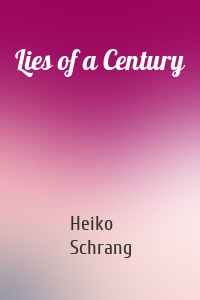 Lies of a Century