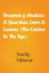 Resumen y Analisis: El Guardian Entre El Centeno (The Catcher In The Rye)