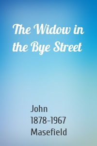 The Widow in the Bye Street