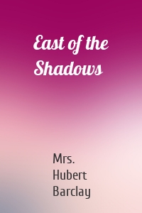 East of the Shadows