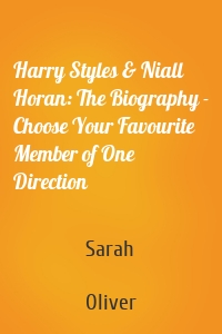 Harry Styles & Niall Horan: The Biography - Choose Your Favourite Member of One Direction