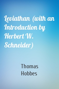 Leviathan (with an Introduction by Herbert W. Schneider)