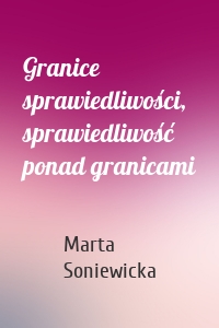 Granice sprawiedliwości, sprawiedliwość ponad granicami