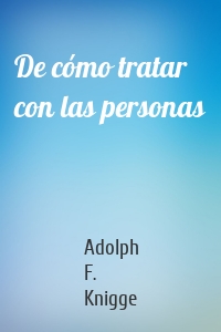De cómo tratar con las personas