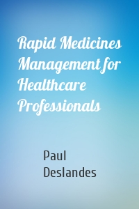 Rapid Medicines Management for Healthcare Professionals