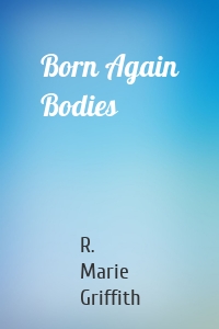 Born Again Bodies