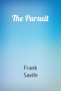 The Pursuit