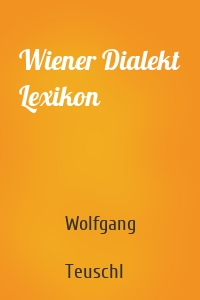 Wiener Dialekt Lexikon