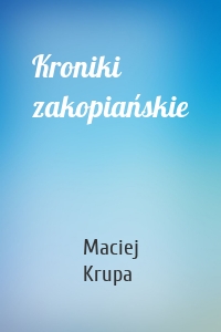 Kroniki zakopiańskie